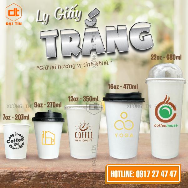 LY ( CỐC ) GIẤY TRẮNG 207ML (7oz), 270ML (9oz), 350ML (12oz), 470ML (16oz), 680ML (22oz)
