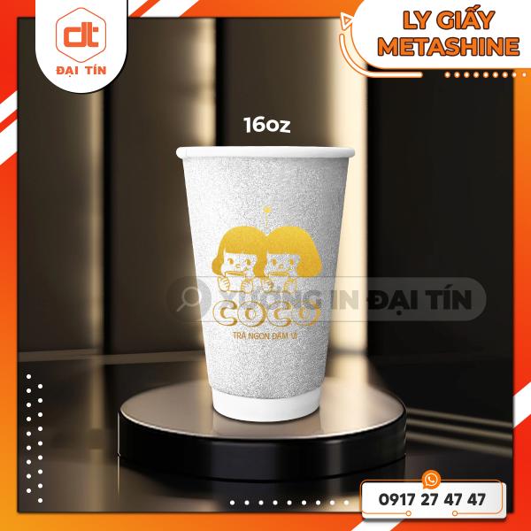 LY ( CỐC ) GIẤY METASHINE 12OZ (360ML), 16OZ (470ML), 22OZ (650ML)