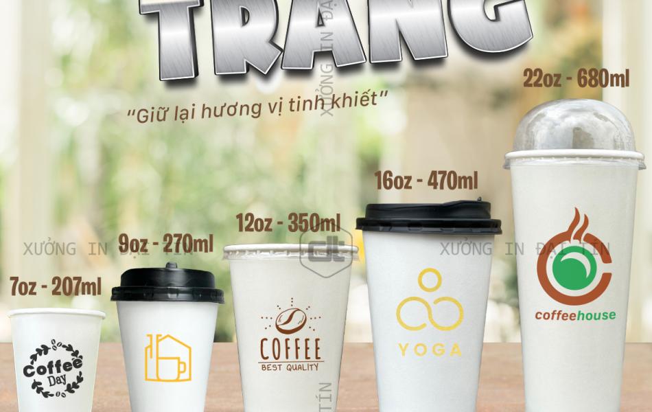 LY ( CỐC ) GIẤY TRẮNG 207ML (7oz), 270ML (9oz), 350ML (12oz), 470ML (16oz), 680ML (22oz)